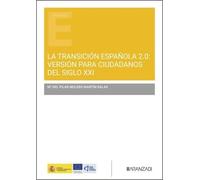 La Transición española 2.0: versión para ciudadanos del siglo XXI (Estudios)