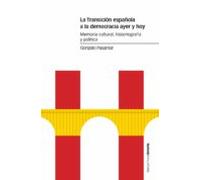 La Transición española a la democracia ayer y hoy