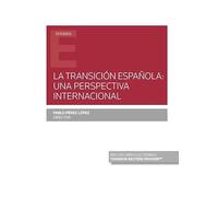 La Transicion Española: Una Perspectiva Internacional (papel + E- Book