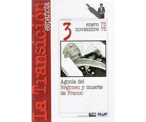La Transición Española Vol. 3 DVD Agonía del Régimen y Muerte de Franco