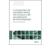 La Transmisión De Inmuebles Dentro Del Concurso Y Del Procedimiento De Microempresas