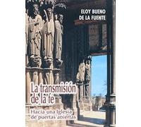 La Transmisión de la Fe: Hacia una Iglesia de puertas abiertas (Espíritu Norte)