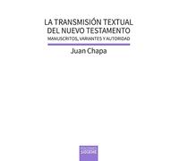 La Transmisión Textual Del Nuevo Testamento: Manuscritos, variantes y autoridad (Biblioteca de Estudios Bíblicos)