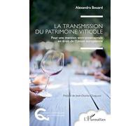 La transmission du patrimoine viticole: Pour une mention environnementale en droit de l’Union européenne (Questions Alimentaires Et Gastronomiques)