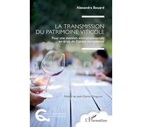 La transmission du patrimoine viticole: Pour une mention environnementale en droit de l’Union européenne (Questions Alimentaires Et Gastronomiques)