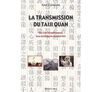 La transmission du taiji quan: De l'art traditionnel aux pratiques modernes