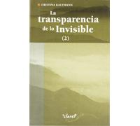 LA TRANSPARENCIA DE LO INVISIBLE (2) (SIN COLECCION)