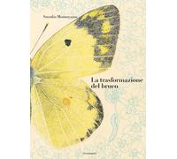 La trasformazione del bruco (Illustrati)