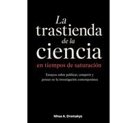La trastienda de la ciencia