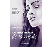La trastienda de la mente: Claves para detectar los trastornos psicológicos y sanarlos (BOREALIS PSICOLOGIA)