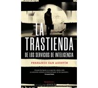 La trastienda de los servicios de inteligencia | Fernando San Agustín