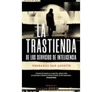 La trastienda de los Servicios de Inteligencia: Los Servicios de Inteligencia al descubierto (No ficción)