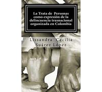 La Trata de Personas como expresión de la delincuencia trasnacional organizada en Colombia
