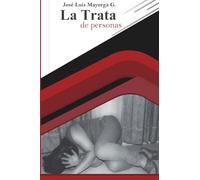 La Trata de Personas: Un sueño hecho pesadilla