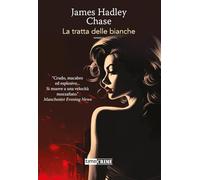 La tratta delle bianche (Piccola biblioteca del crimine)