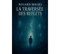 La Traversée Des Reflets
