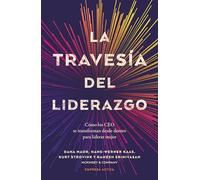 La travesía del liderazgo: Cómo los CEO se transforman desde dentro para liderar mejor (EMPRESA ACTIVA)