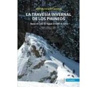 La Travesia Invernal De Los Pirineos. Grupo Militar De Alta Monta Ña.