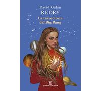 La trayectoria del Big Bang (ESPASAesPOESÍA)