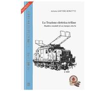 La Trazione elettrica trifase: Realtà e modelli di un tempo che fu (Quaderni FIMF)
