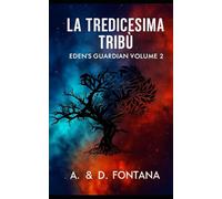 La Tredicesima Tribù: Eden's Guardian - volume 2