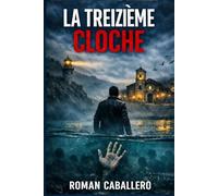 La Treizième Cloche: Un thriller policier addictif: 2 (Les Innocents Du Pouvoir)