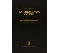 La Tremenda Corte: Genio y Figura Hasta La Sepultura: TOMO II: Enciclopedia de Episodios: A-C (Adivinicidio → Candelaricidio)