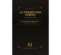 La Tremenda Corte: Genio y Figura Hasta La Sepultura: TOMO III Enciclopedia de Episodios: C-F (Candelicidio → Fotograficidio)