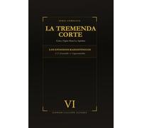 La Tremenda Corte: Genio y Figura Hasta La Sepultura: TOMO VI Enciclopedia de Episodios: S-Y (Serenicidio → Yaguaramicidio)