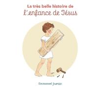 La très belle histoire de l'enfance de Jésus