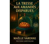 La Tresse aux Amandes Disparues: Sous la cloche, la douceur se vide ; dans la lumière, la vérité croque.