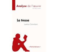 La tresse de Laetitia Colombani (Analyse de l'œuvre): Résumé complet et analyse détaillée de l'oeuvre (Fiche de lecture)