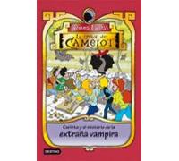 La Tribu De Camelot 7: Carlota Y El Misterio De La Extraña Vampir A