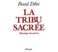 La Tribu Sacrée Ethnologie Des Prêtres (ebook)