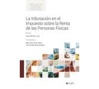 La tributación en el Impuesto sobre la Renta de las Personas Físicas (Tratado de Derecho Tributario)