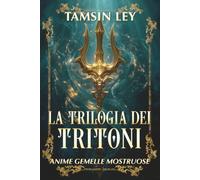 La trilogia dei tritoni: Tre romance paranormali con compagni predestinati (Anime Gemelle Mostruose)
