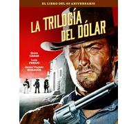LA TRILOGIA DEL DOLAR. EL LIBRO DEL 60 ANIVERSARIO (COLECCION ANIVERSARIOS) [Tapa dura] CASAS, QUIM. ECHAGUE, JAIME V. and FREIJ