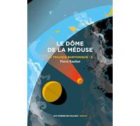 La Trilogie baryonique 3 : Le Dôme de la méduse