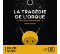 La Trilogie Baryonique - Tome 1 : La Tragédie De Lorque (audiolibro)