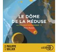 La Trilogie Baryonique - Tome 3 : Le Dôme De La Méduse (audiolibro)
