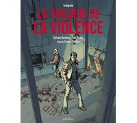 La trilogie de la violence: Intégrale : Le syndrome [E ; Gataca ; Atomka