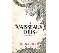 La trilogie de l'enfant des marées: Tome 1, Les vaisseaux d'os