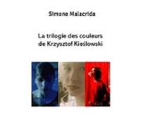 La Trilogie Des Couleurs De Krzysztof Kieślowski (ebook)