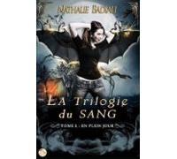 La Trilogie Du Sang - Tome 1 : En Plein Jour (ebook)
