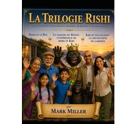La Trilogie Rishi: Trois aventures merveilleuses d'amitié, de famille et de découverte (La Série Rishi)