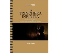 La Trinchera Infinita: Guion cinematográfico (ESPIRAL SETENTA TECLAS)