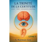 La Trinité de la Certitude (2)