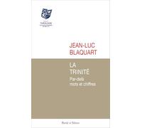 La Trinité: Par-delà mots et chiffres