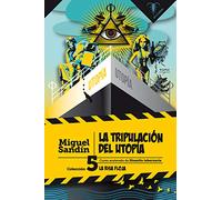 La tripulación del utopia: Curso acelerado de filosofía tabernaria: 5 (La Risa Floja)