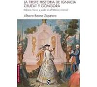 La Triste Historia De Ignacia Cruzat Y Góngora